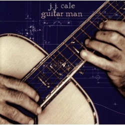 J.J. Cale - Guitar Man